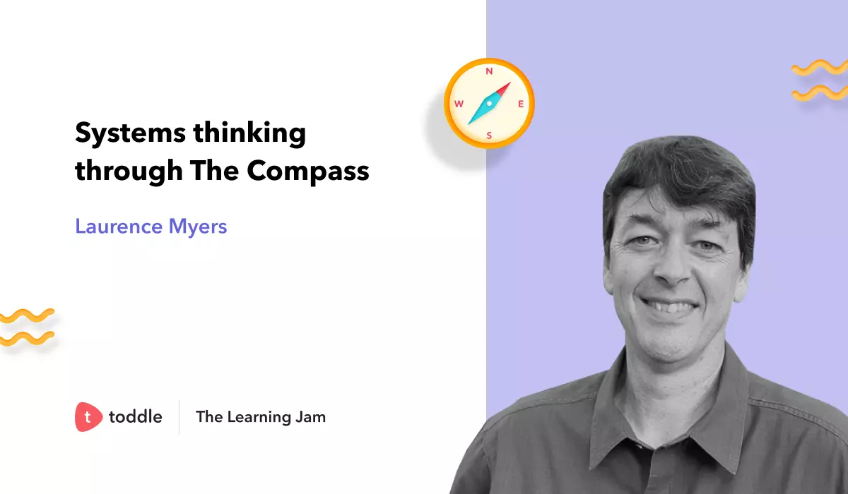 Speaker profile image of Laurence Myers for the Toddle talk on Systems thinking through The Compass