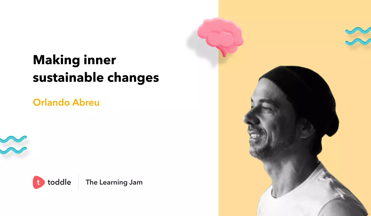 Speaker profile photo of Orlando Abreu for Toddle's Learning Jam session on Making inner sustainable changes